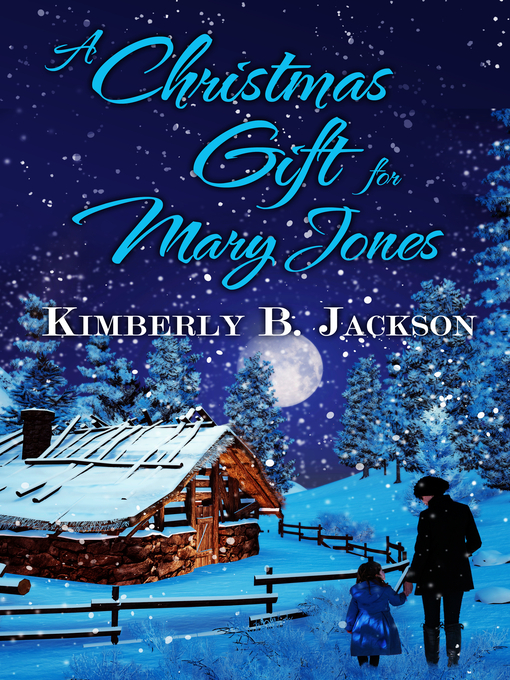 Title details for A Christmas Gift for Mary Jones by Kimberly B. Jackson - Available